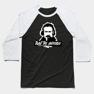 Alan Watts Trust the Universe Baseball T-Shirt